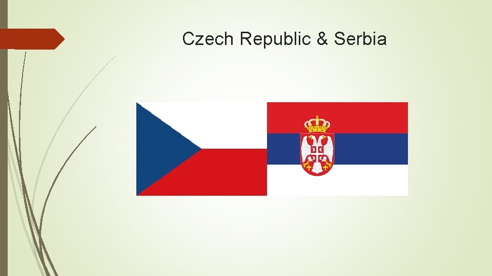 Czech Republic & Serbia 