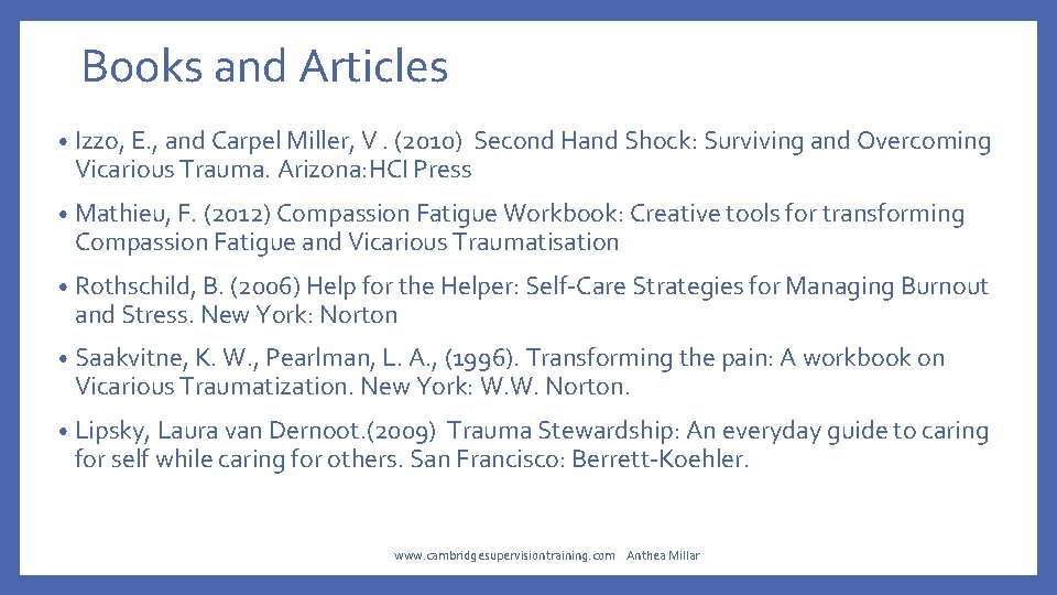 Books and Articles • Izzo, E. , and Carpel Miller, V. (2010) Vicarious Trauma.