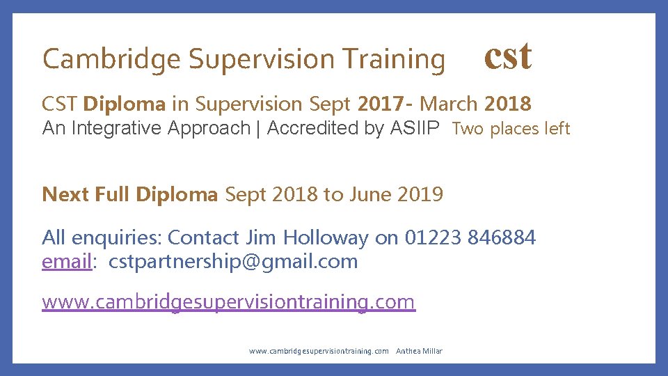 Cambridge Supervision Training cst CST Diploma in Supervision Sept 2017 - March 2018 An