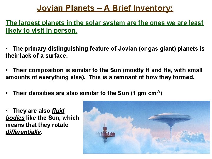 Jovian Planets – A Brief Inventory: The largest planets in the solar system are