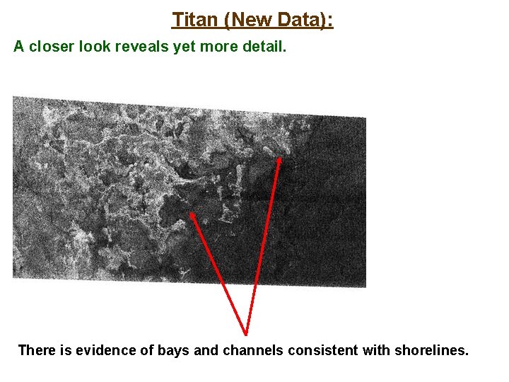 Titan (New Data): A closer look reveals yet more detail. There is evidence of