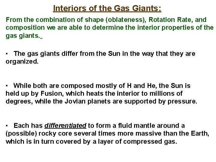 Interiors of the Gas Giants: From the combination of shape (oblateness), Rotation Rate, and