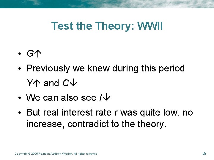 Test the Theory: WWII • G • Previously we knew during this period Y
