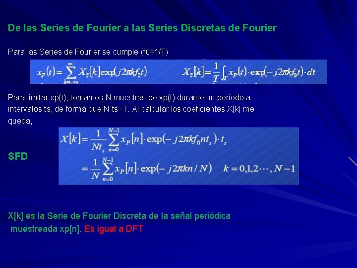 De las Series de Fourier a las Series Discretas de Fourier Para las Series