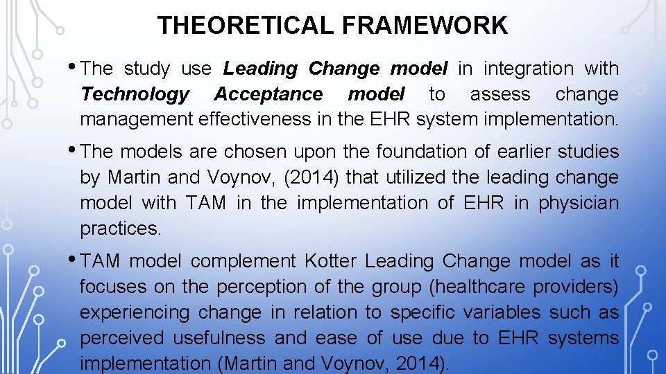 THEORETICAL FRAMEWORK • The study use Leading Change model in integration with Technology Acceptance