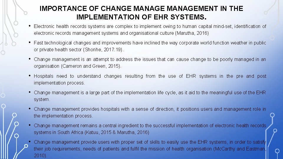 IMPORTANCE OF CHANGE MANAGEMENT IN THE IMPLEMENTATION OF EHR SYSTEMS. • Electronic health records