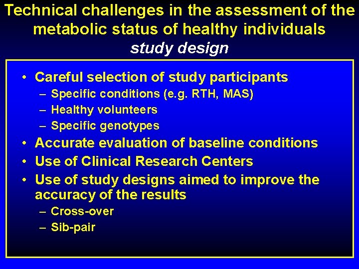 Technical challenges in the assessment of the metabolic status of healthy individuals study design