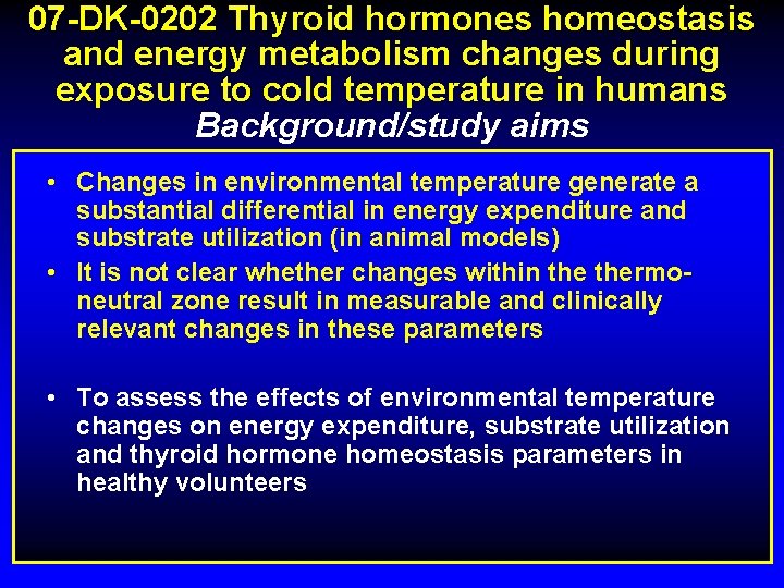 07 -DK-0202 Thyroid hormones homeostasis and energy metabolism changes during exposure to cold temperature