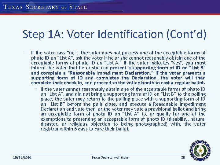 Step 1 A: Voter Identification (Cont’d) – If the voter says “no”, the voter