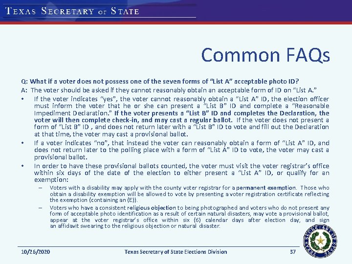 Common FAQs Q: What if a voter does not possess one of the seven