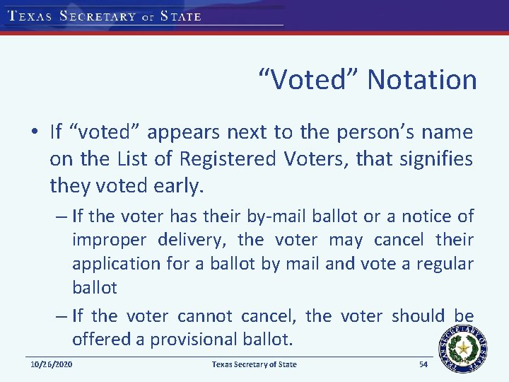 “Voted” Notation • If “voted” appears next to the person’s name on the List