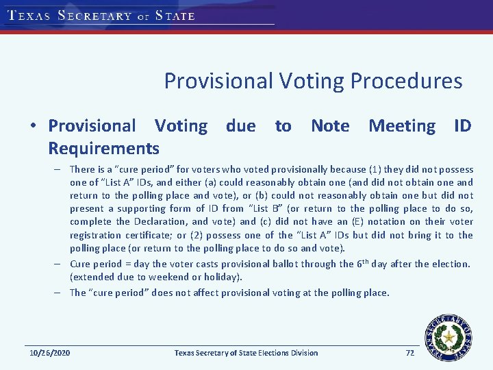 Provisional Voting Procedures • Provisional Voting due to Note Meeting ID Requirements – There