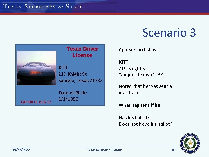 Scenario 3 Texas Driver License KITT 210 Knight St Sample, Texas 71233 EXP DATE