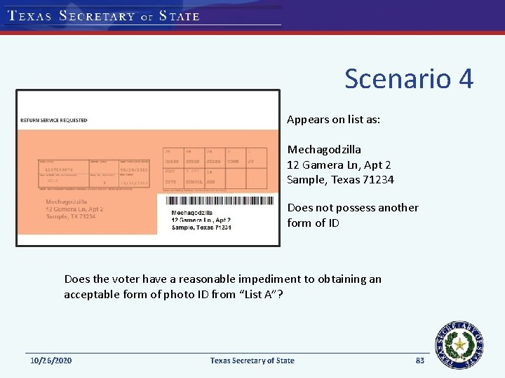 Scenario 4 Appears on list as: Mechagodzilla 12 Gamera Ln, Apt 2 Sample, Texas