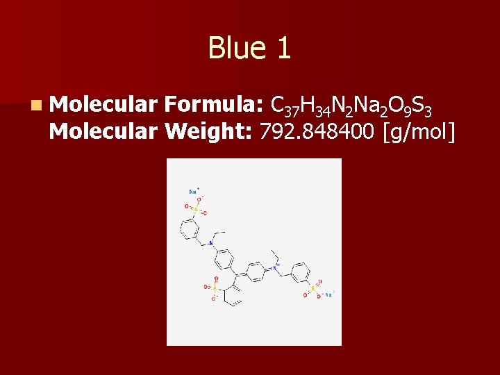 Blue 1 n Molecular Formula: C 37 H 34 N 2 Na 2 O
