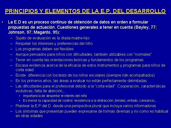 PRINCIPIOS Y ELEMENTOS DE LA E. P. DEL DESARROLLO • La E. D es