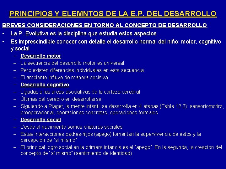 PRINCIPIOS Y ELEMNTOS DE LA E. P. DEL DESARROLLO BREVES CONSIDERACIONES EN TORNO AL
