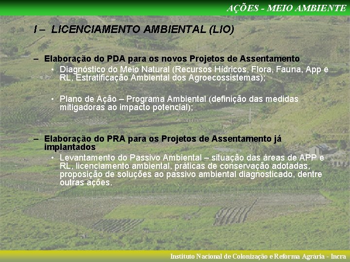 AÇÕES - MEIO AMBIENTE I – LICENCIAMENTO AMBIENTAL (LIO) – Elaboração do PDA para