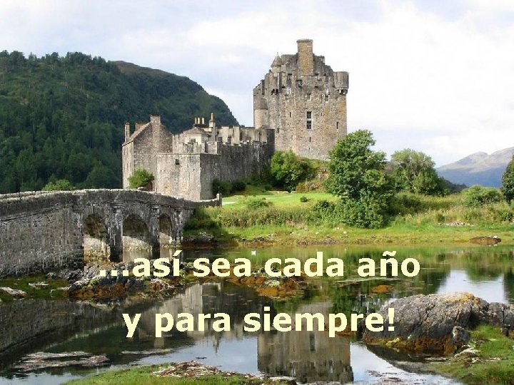 . . . así sea cada año y para siempre! 