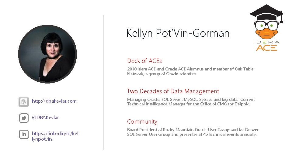 Kellyn Pot’Vin-Gorman Deck of ACEs 2018 Idera ACE and Oracle ACE Alumnus and member