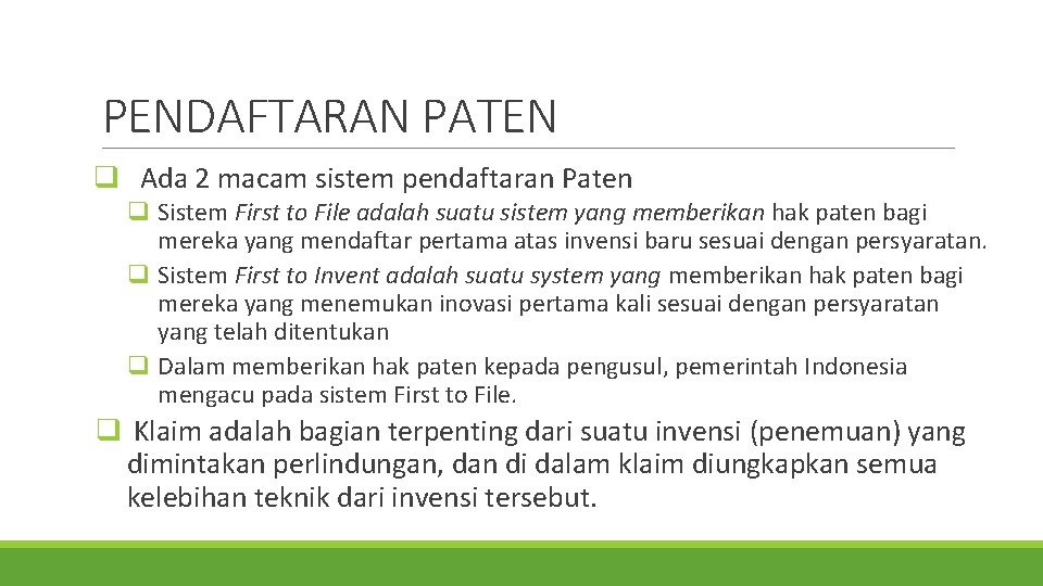 PENDAFTARAN PATEN q Ada 2 macam sistem pendaftaran Paten q Sistem First to File