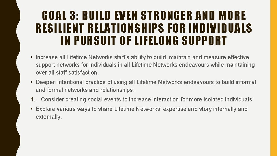 GOAL 3: BUILD EVEN STRONGER AND MORE RESILIENT RELATIONSHIPS FOR INDIVIDUALS IN PURSUIT OF