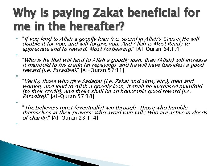 Why is paying Zakat beneficial for me in the hereafter? "If you lend to