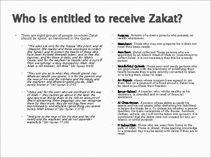 Who is entitled to receive Zakat? There are eight groups of people on whom