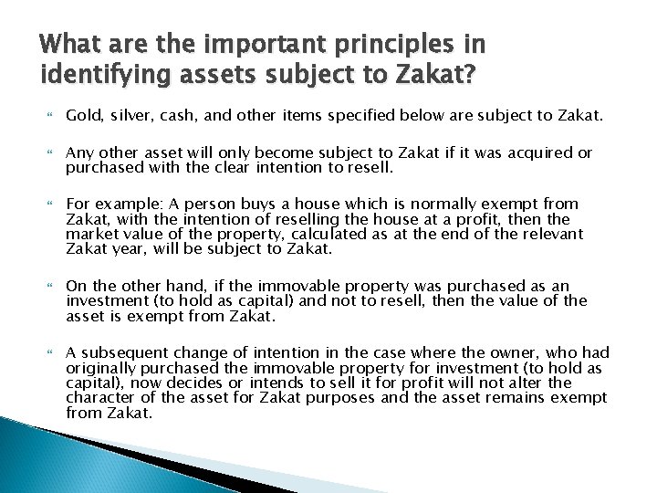 What are the important principles in identifying assets subject to Zakat? Gold, silver, cash,