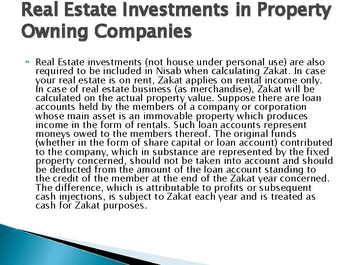 Real Estate Investments in Property Owning Companies Real Estate investments (not house under personal