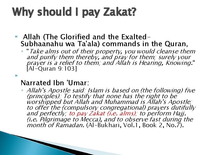 Why should I pay Zakat? Allah (The Glorified and the Exalted. Subhaanahu wa Ta'ala)