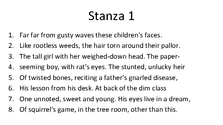 Stanza 1 1. 2. 3. 4. 5. 6. 7. 8. Far from gusty waves
