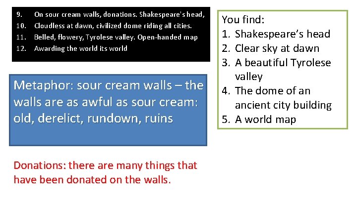 9. 10. 11. 12. On sour cream walls, donations. Shakespeare's head, Cloudless at dawn,