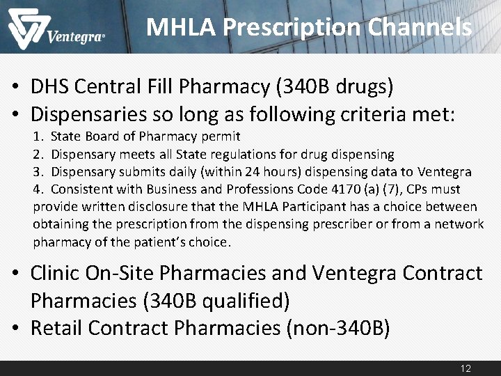 MHLA Prescription Channels • DHS Central Fill Pharmacy (340 B drugs) • Dispensaries so MHLA Prescription Channels • DHS Central Fill Pharmacy (340 B drugs) • Dispensaries so