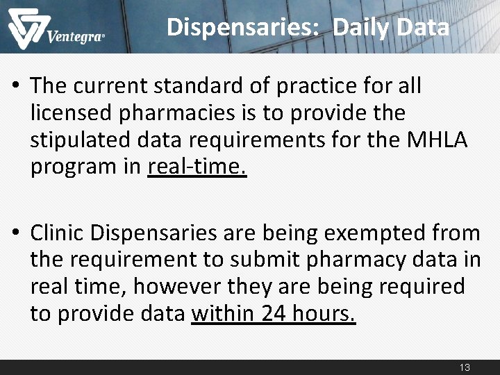 Dispensaries: Daily Data • The current standard of practice for all licensed pharmacies is Dispensaries: Daily Data • The current standard of practice for all licensed pharmacies is