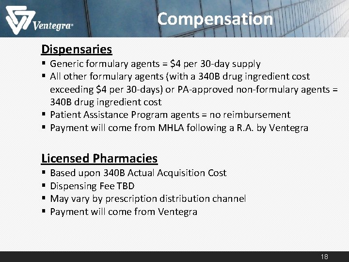 Compensation Dispensaries § Generic formulary agents = $4 per 30 -day supply § All Compensation Dispensaries § Generic formulary agents = $4 per 30 -day supply § All