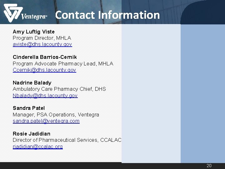 Contact Information Amy Luftig Viste Program Director, MHLA aviste@dhs. lacounty. gov Cinderella Barrios-Cernik Program Contact Information Amy Luftig Viste Program Director, MHLA aviste@dhs. lacounty. gov Cinderella Barrios-Cernik Program