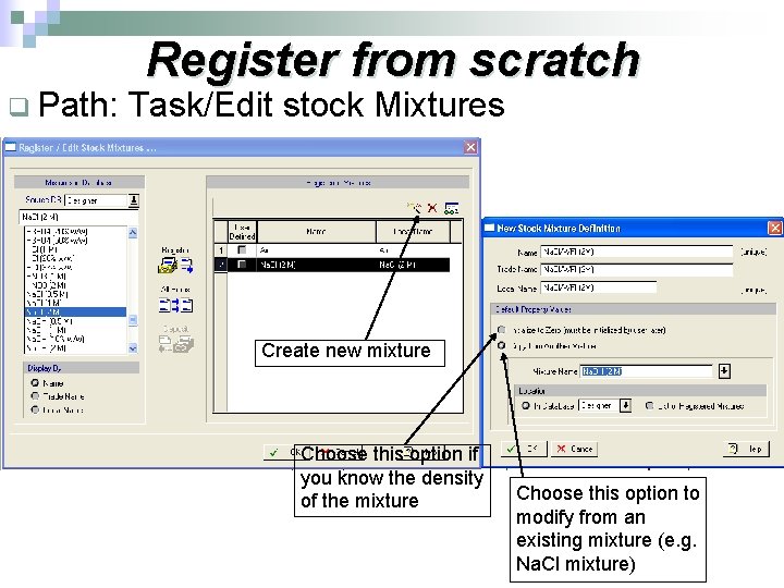 q Path: Register from scratch Task/Edit stock Mixtures Create new mixture Choose this option