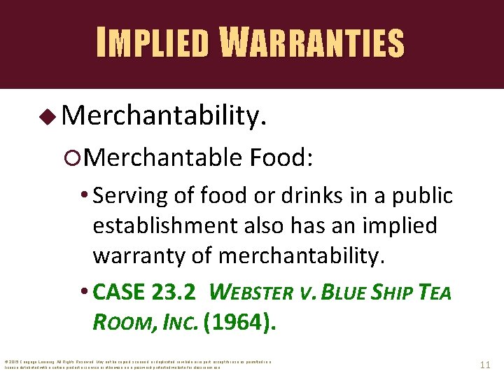 IMPLIED WARRANTIES u Merchantability. Merchantable Food: • Serving of food or drinks in a