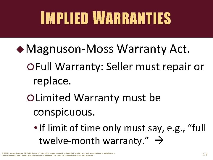 IMPLIED WARRANTIES u Magnuson-Moss Warranty Act. Full Warranty: Seller must repair or replace. Limited