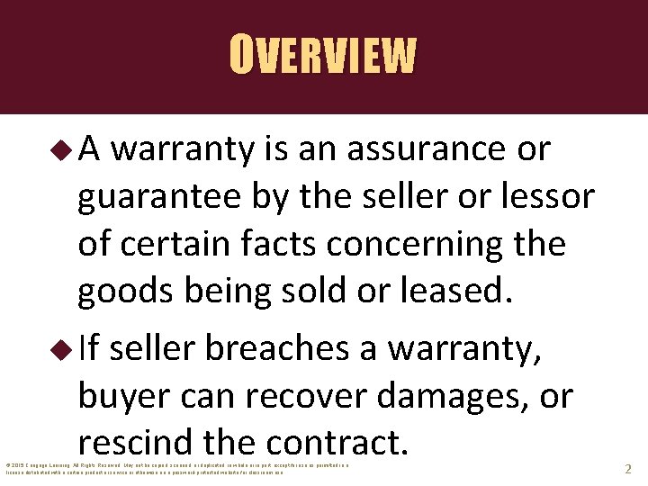 OVERVIEW u. A warranty is an assurance or guarantee by the seller or lessor