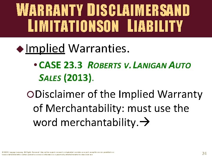 WARRANTY DISCLAIMERSAND LIMITATIONSON LIABILITY u Implied Warranties. • CASE 23. 3 ROBERTS V. LANIGAN