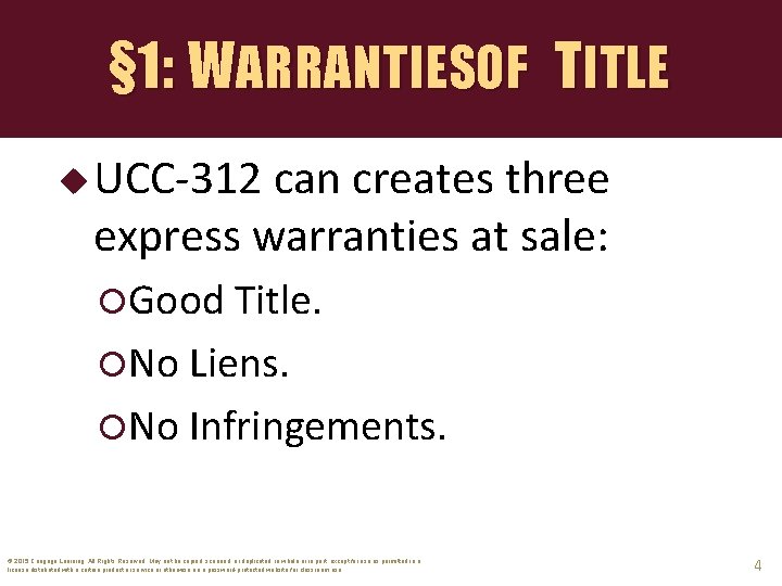 § 1: WARRANTIESOF TITLE u UCC-312 can creates three express warranties at sale: Good