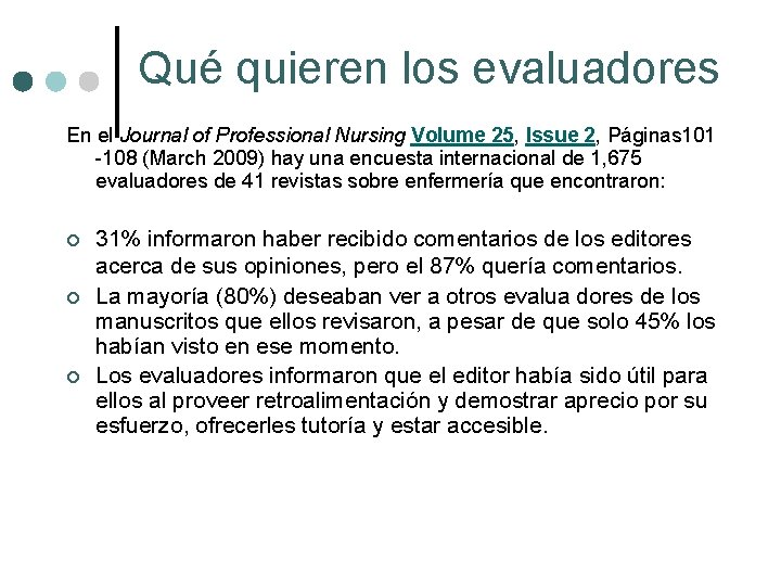Qué quieren los evaluadores En el Journal of Professional Nursing Volume 25, Issue 2,