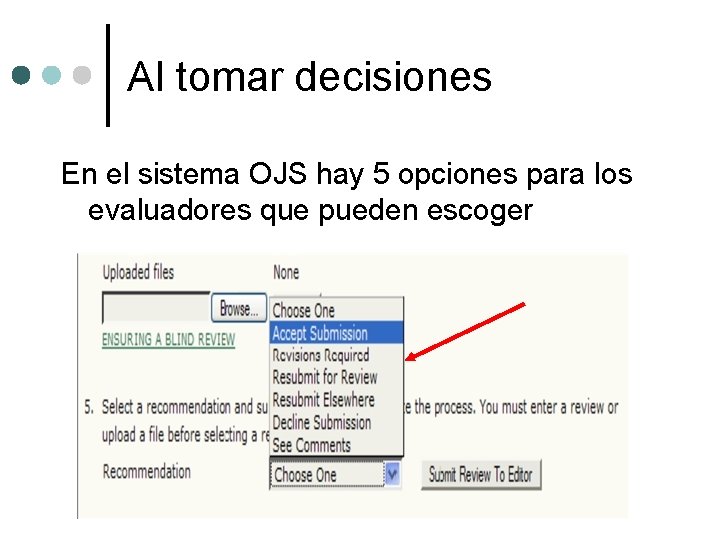 Al tomar decisiones En el sistema OJS hay 5 opciones para los evaluadores que