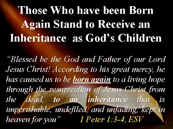Those Who have been Born Again Stand to Receive an Inheritance as God’s Children