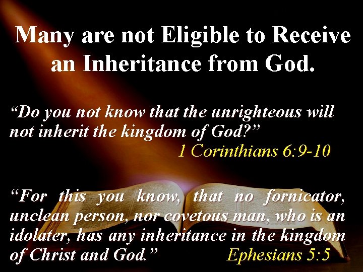 Many are not Eligible to Receive an Inheritance from God. “Do you not know