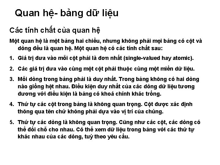 Quan hệ- bảng dữ liệu Các tính chất của quan hệ Một quan hệ