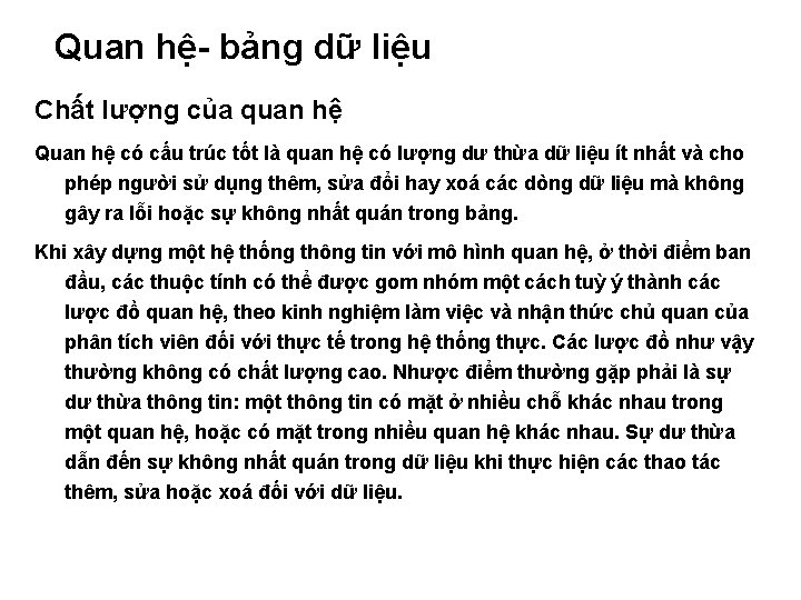 Quan hệ- bảng dữ liệu Chất lượng của quan hệ Quan hệ có cấu