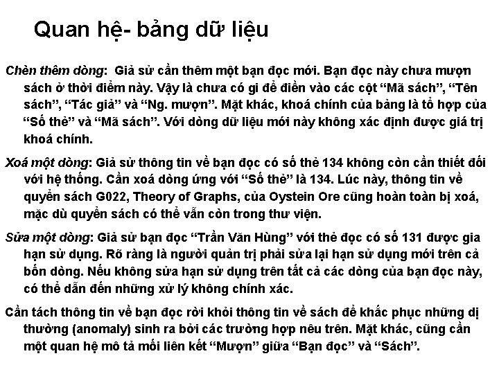 Quan hệ- bảng dữ liệu Chèn thêm dòng: Giả sử cần thêm một bạn